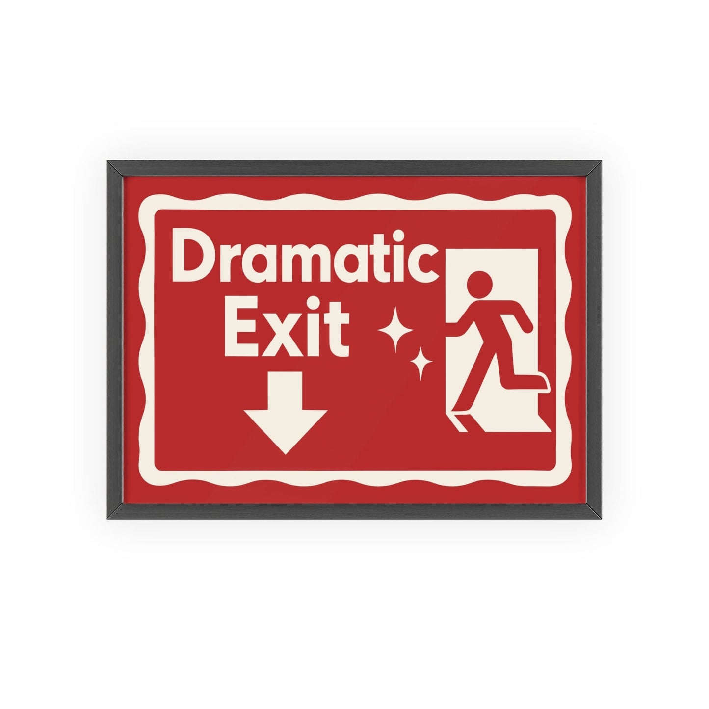 Dramatic Exit Poster – Funny Wall Art in Bold Colours, Perfect Gift - Poster Kingz - A5 (unframed) 5.8 × 8.3 in - Red -