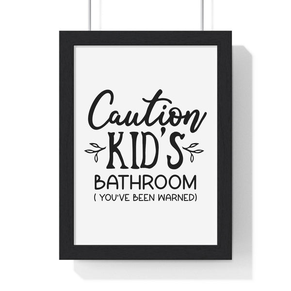 Funny kids bathroom print – Caution Kid's Bathroom You've Been Warned wall art, framed