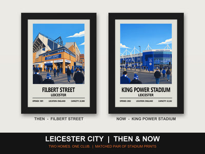 Leicester City Then & Now Stadium Set | Filbert Street + King Power Stadium Prints - framed prints shown together as a set