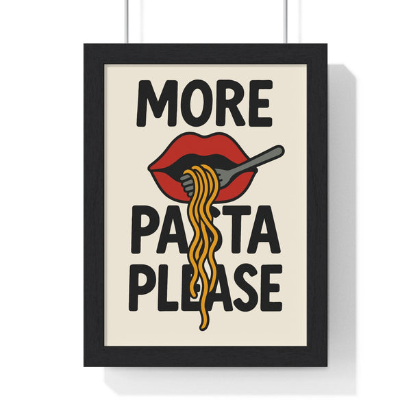 More Pasta Please framed poster bold funny kitchen wall art