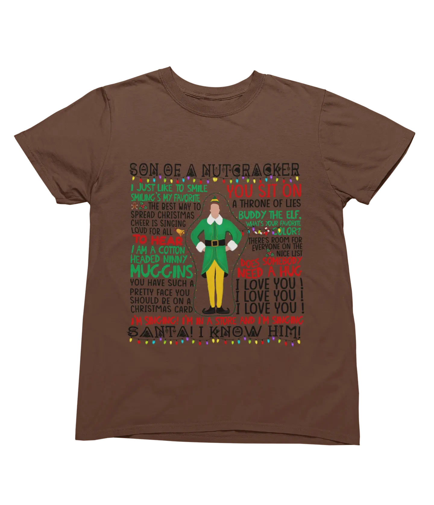 Brown Elf movie quotes Christmas T-shirt Will Ferrell funny design