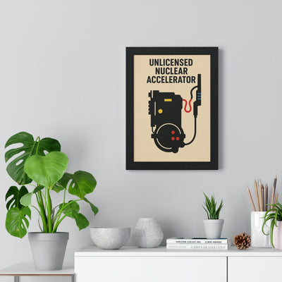 Framed Unlicensed Nuclear Accelerator Poster - Retro Proton Pack Print poster
