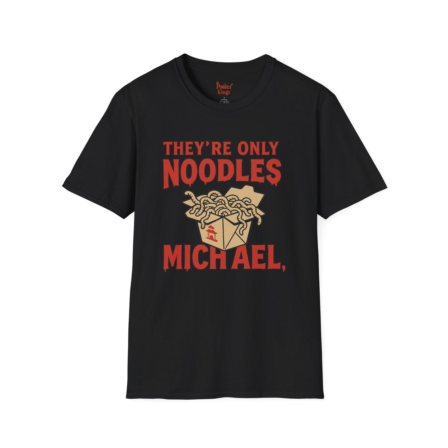 Black t-shirt with They're Only Noodles Michael Horror Movie Parody