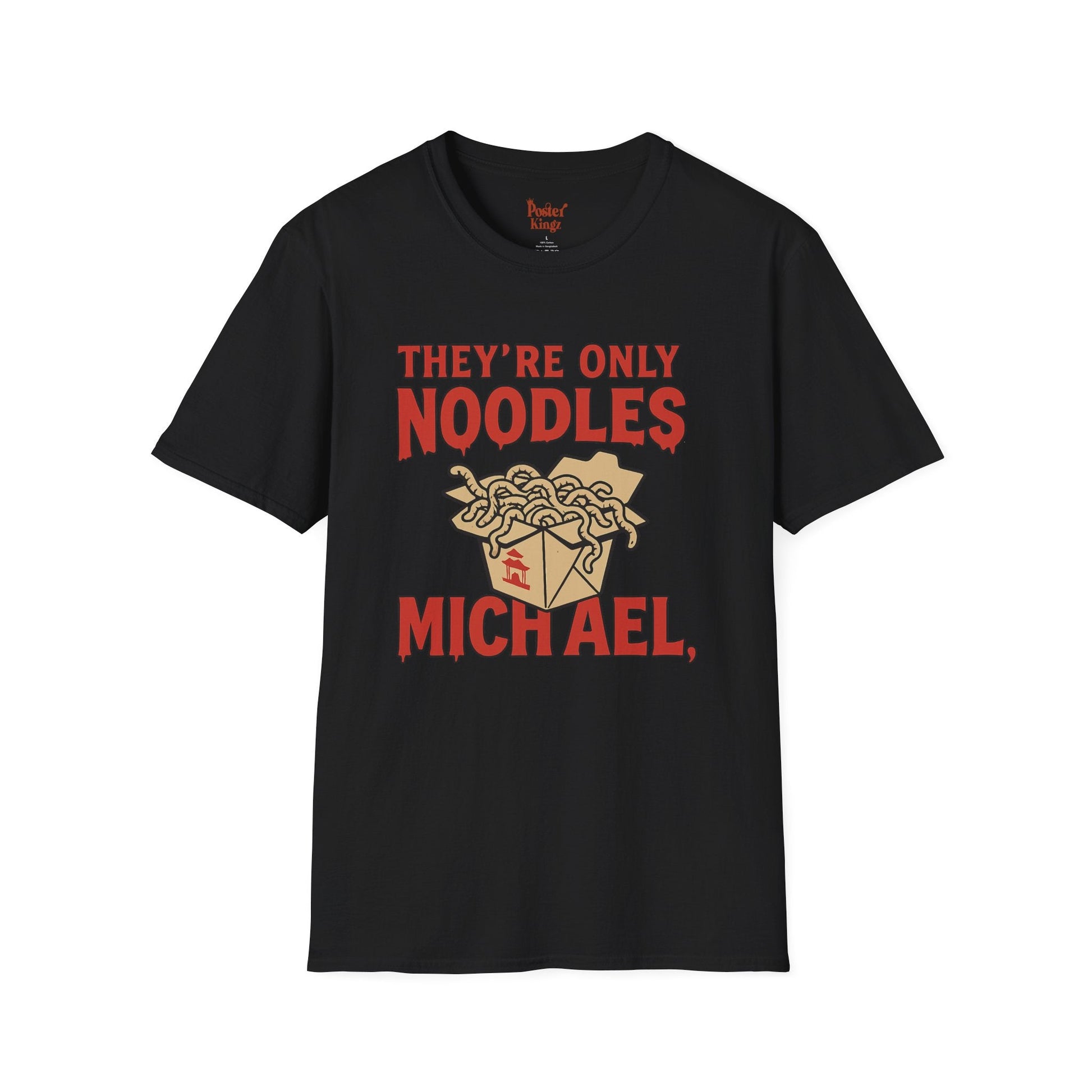 Black t-shirt with They're Only Noodles Michael Horror Movie Parody