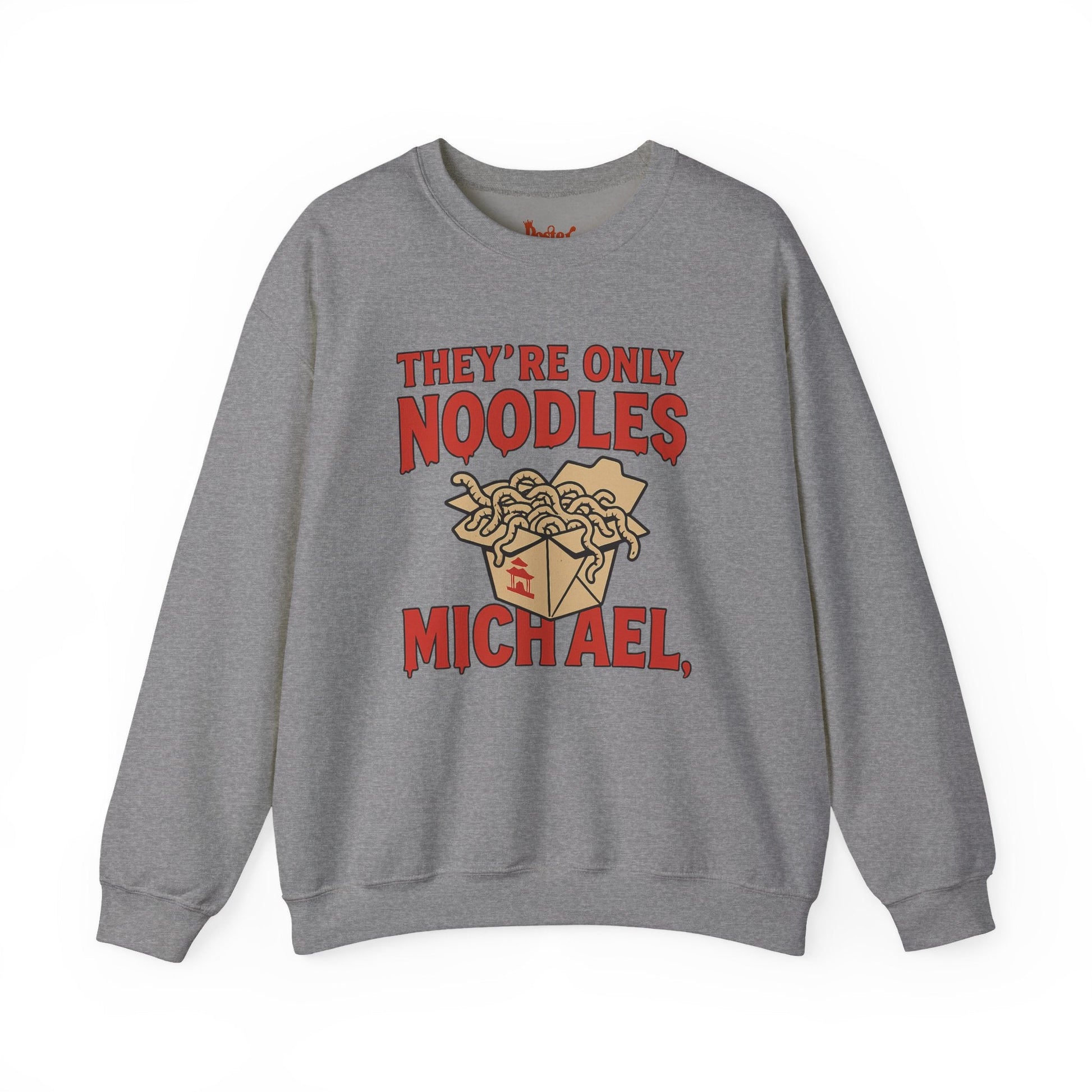 Grey t-shirt with They're Only Noodles Michael Sweatshirt Horror Movie Parody