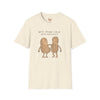 White t-shirt with We're Both Nuts Best Friend Peanut