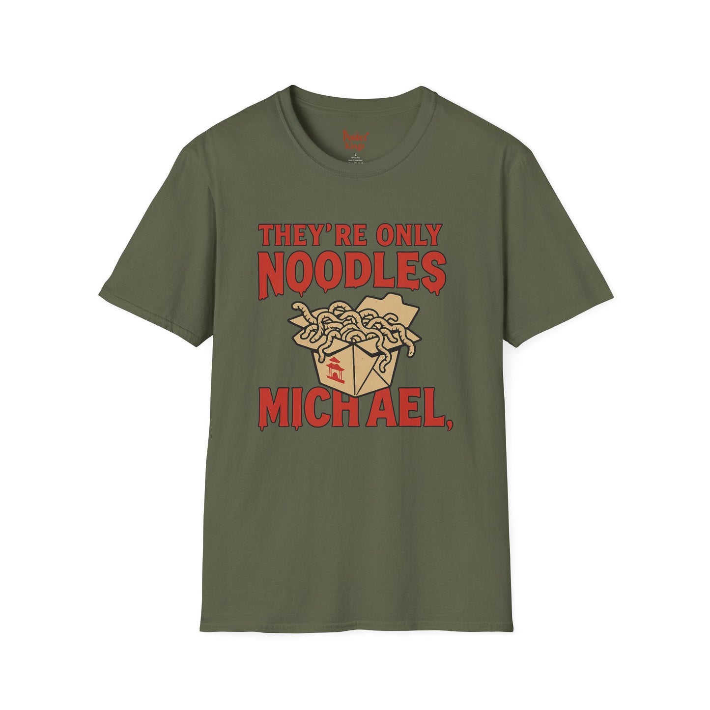 Green t-shirt with They're Only Noodles Michael Horror Movie Parody