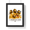 A Pride of Lions poster framed in black wood frame with perspex front