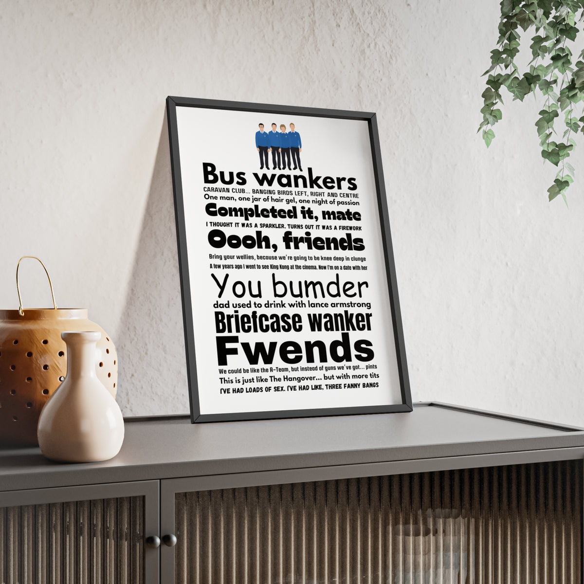 The Inbetweeners word cloud quotes print framed on a wall - unofficial fan art by Poster Kingz