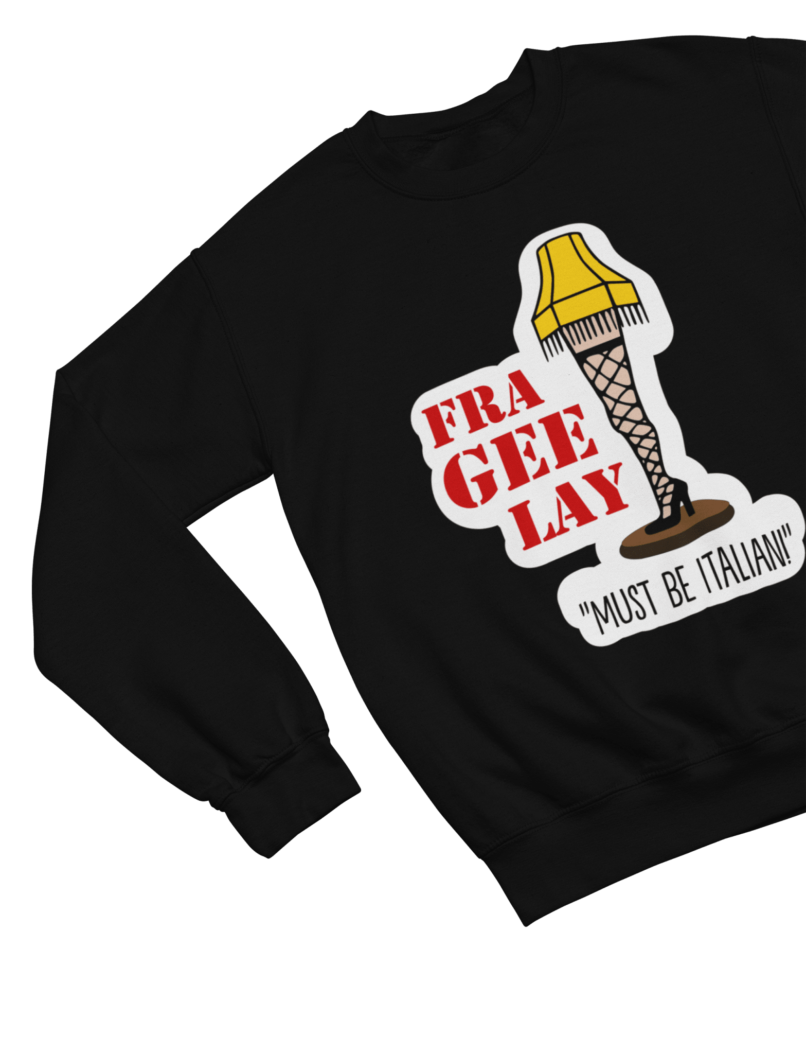 White t-shirt with A Christmas Story Fragile Fra Gee Lay Sweatshirt Xmas Movie