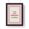 A Cup of Tea Solves Everything Print framed in a black frame, ready to hang