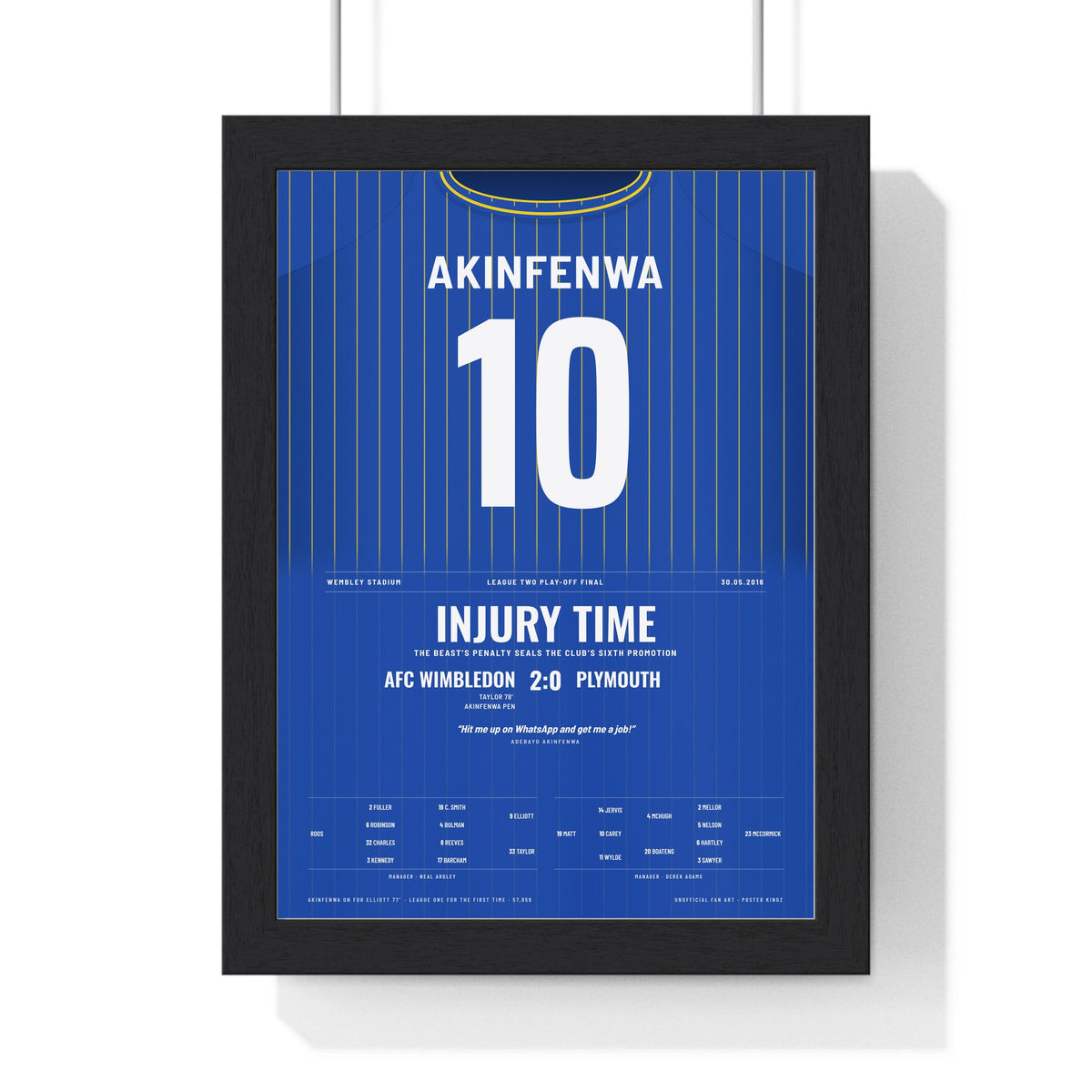 AFC Wimbledon Play-Off Final 2016 Poster - Adebayo Akinfenwa 10 Wembley Shirt Print framed in a black frame, ready to hang