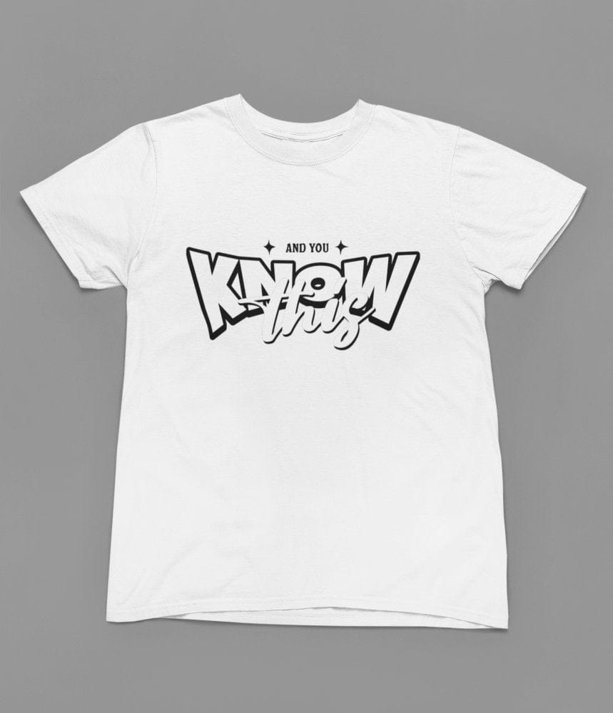 White t-shirt with And You Know This Quote Friday Movie /Sweatshirt wall display