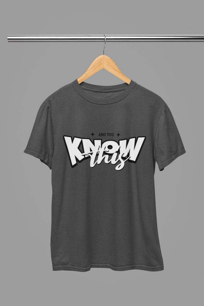 Grey t-shirt with And You Know This Quote Friday Movie /Sweatshirt close-up
