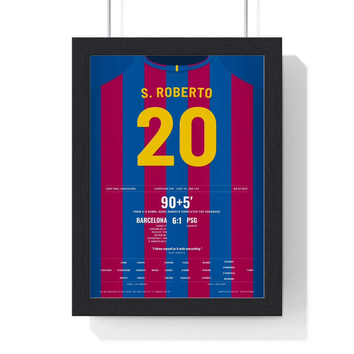 Barcelona 6-1 PSG 2017 Poster - Sergi Roberto 20 Comeback Camp Nou Shirt Print framed in a black frame, ready to hang