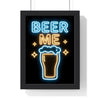 Beer Me Neon Print framed in a black frame, ready to hang
