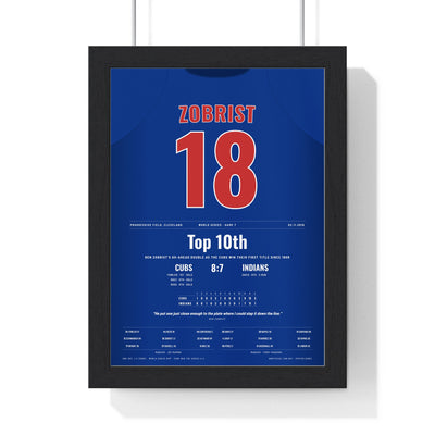 Ben Zobrist 2016 World Series Game 7 Winning Double Poster - Chicago Cubs 18 Jersey Print framed in a black frame, ready to hang