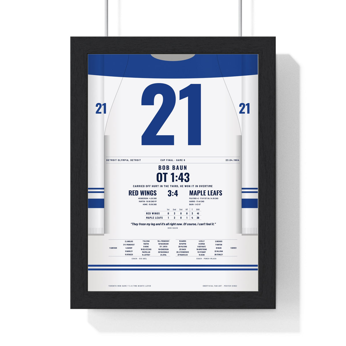 Bob Baun 1964 Cup Final Overtime Winner Poster - Toronto Maple Leafs 21 Hockey Jersey Print framed in a black frame, ready to hang
