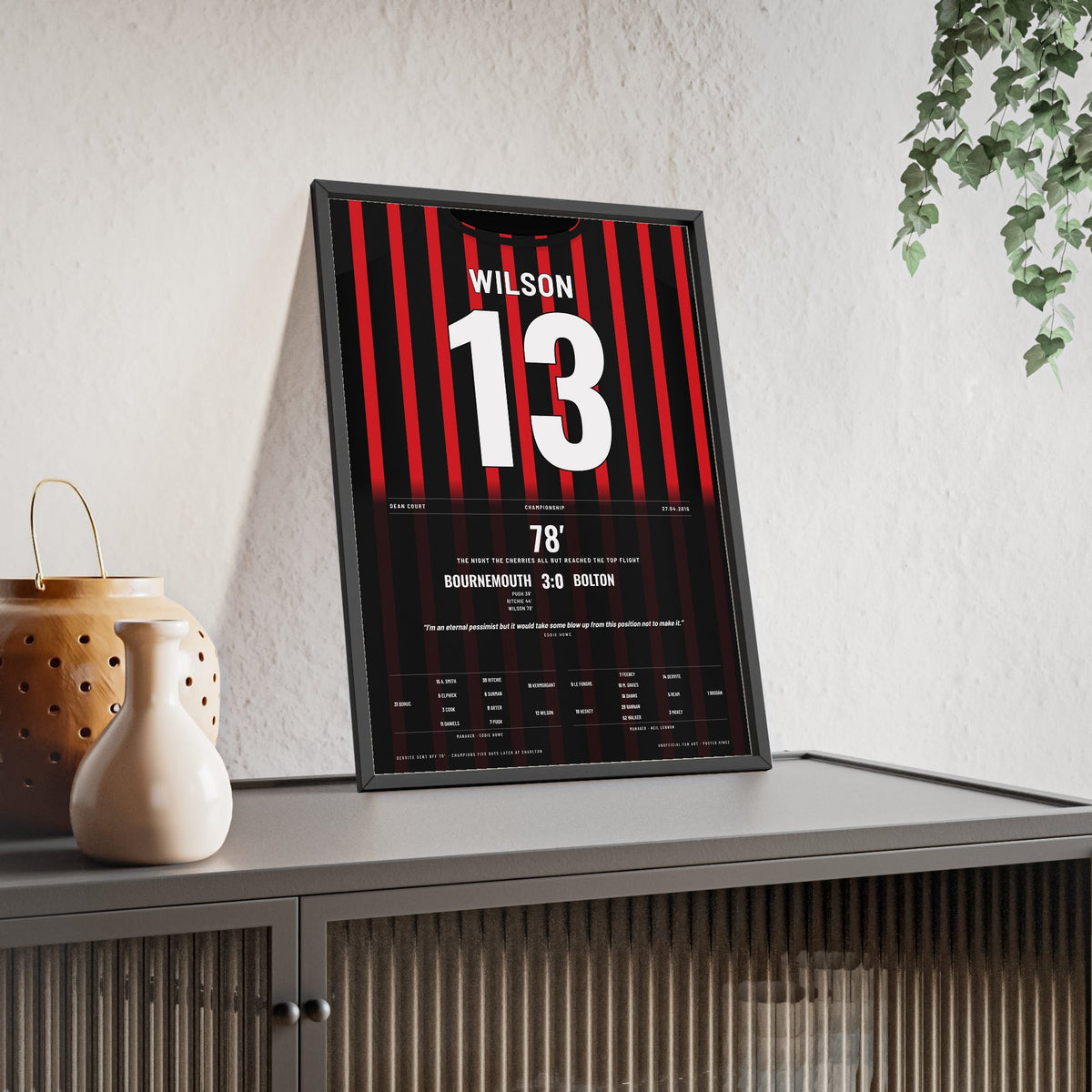 Bournemouth Promotion 2015 Poster - Callum Wilson 13 Dean Court Shirt Print framed and leaning on a sideboard