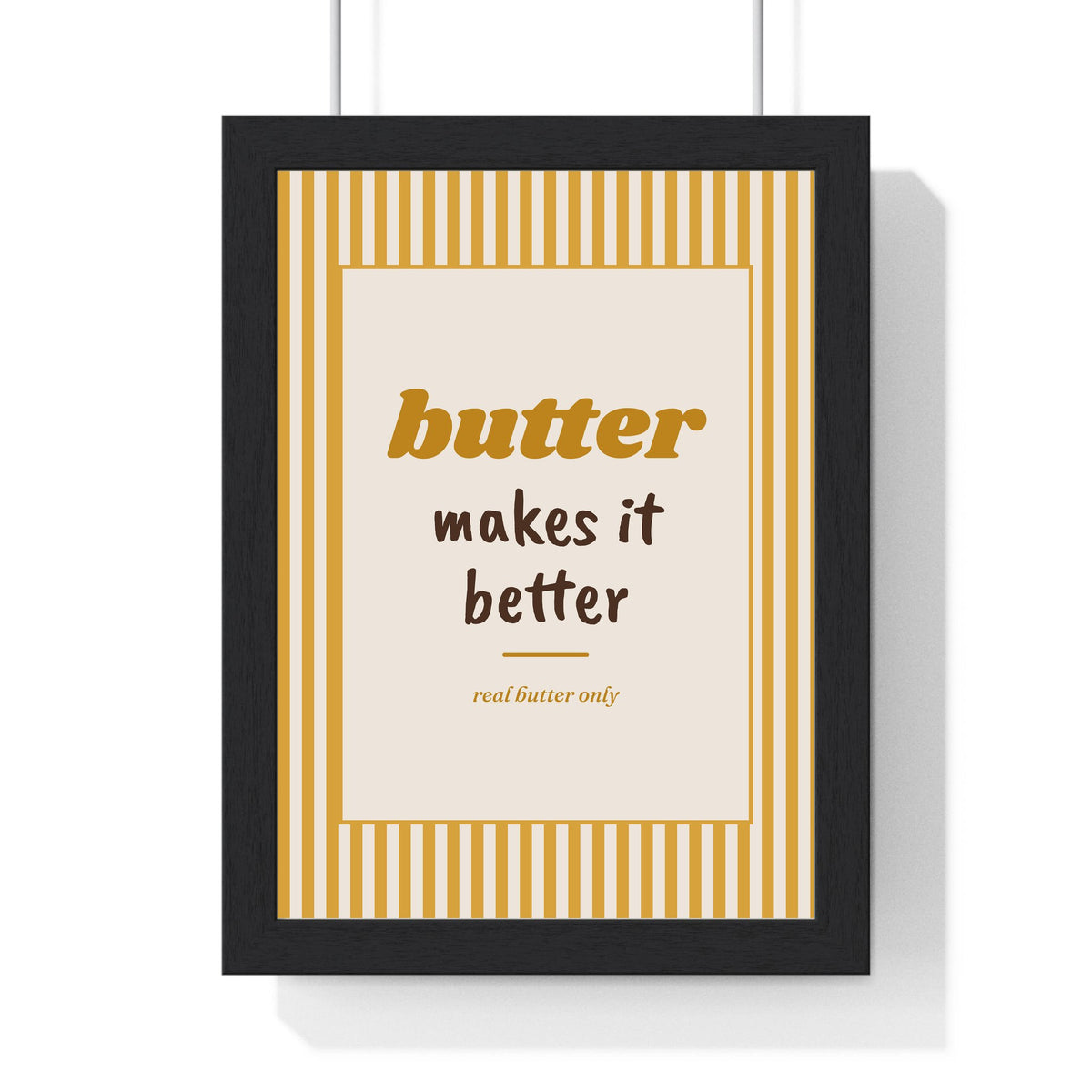 Butter Makes It Better Print framed in a black frame, ready to hang