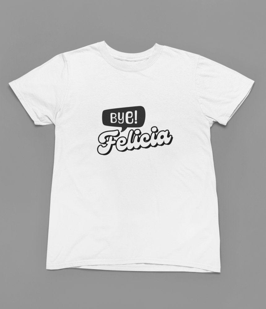 Black t-shirt with Bye Felicia Quote Friday Movie /Sweatshirt close-up