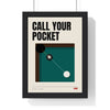 Call Your Pocket Pool print framed in a black frame, ready to hang