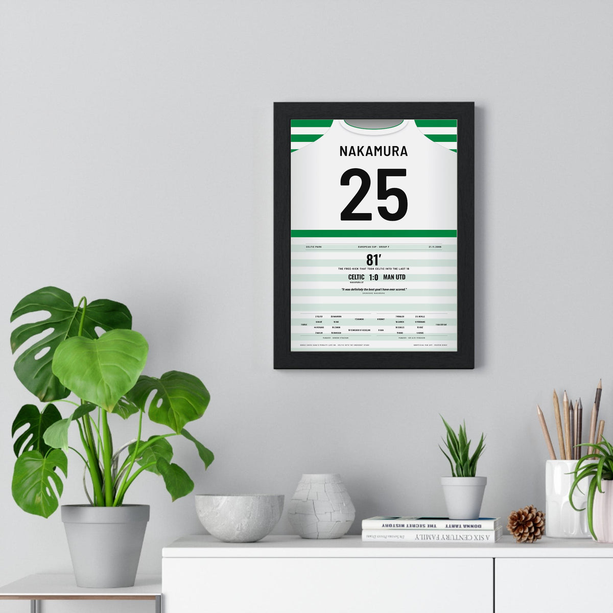 Celtic 1-0 Man Utd Champions League 2006 Poster - Shunsuke Nakamura 25 Free Kick Shirt Print framed on a living room wall