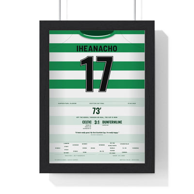 Celtic Scottish Cup Final 2026 Poster - Kelechi Iheanacho 17 Hampden Shirt Print framed in a black frame, ready to hang