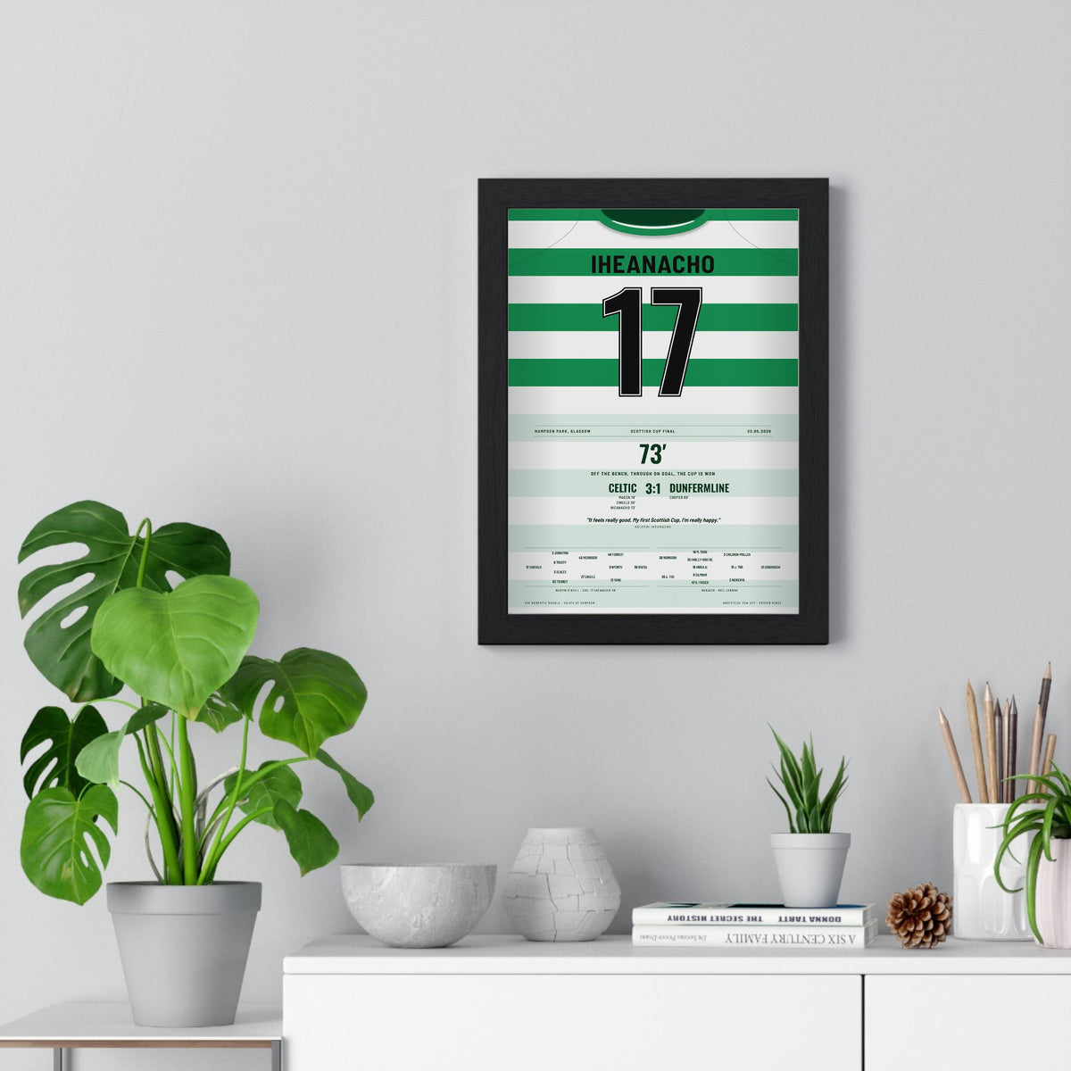 Celtic Scottish Cup Final 2026 Poster - Kelechi Iheanacho 17 Hampden Shirt Print framed on a living room wall