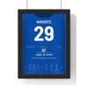 Chelsea Champions League Final 2021 Porto Poster - Havertz 29 framed in a black frame, ready to hang