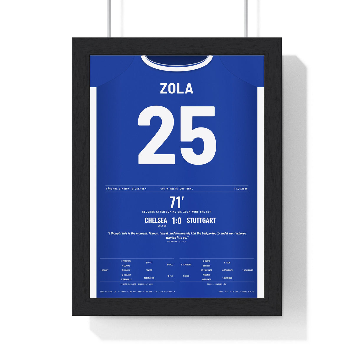 Chelsea Cup Winners Cup Final 1998 Poster - Gianfranco Zola 25 Stockholm Shirt Print framed in a black frame, ready to hang