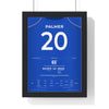 Chelsea Conference League Final 2025 Poster - Cole Palmer 20 Shirt Print framed in a black frame, ready to hang