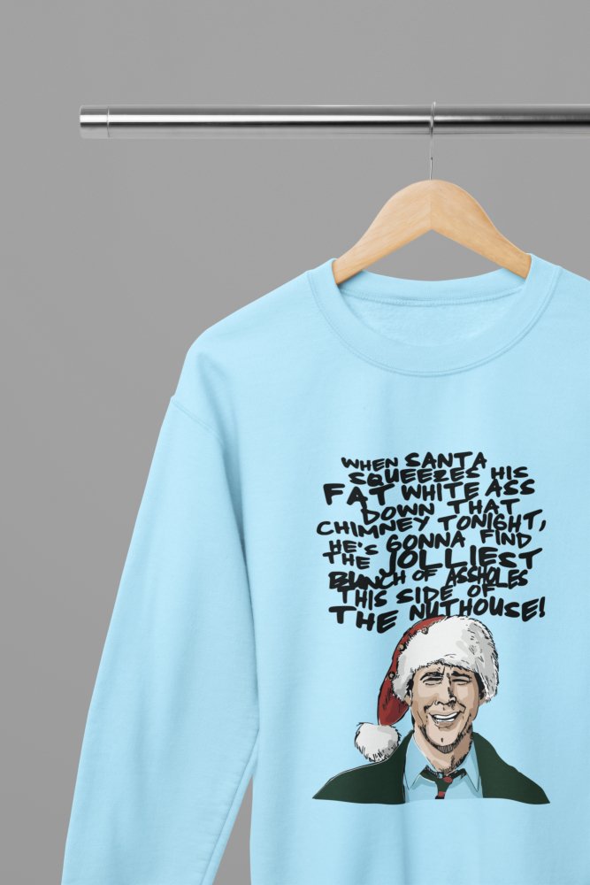 Christmas Vacation - Clark Griswold Quote Xmas T-Shirt/Sweatshirt Unisex - Poster Kingz - S - Sweatshirt - Blue