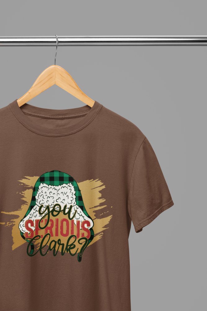 Christmas Vacation "You Serious, Clark?" T-Shirt/Sweatshirt Unisex - Funny Cousin Eddie Holiday Shirt - Poster Kingz - S - T-Shirt - Brown