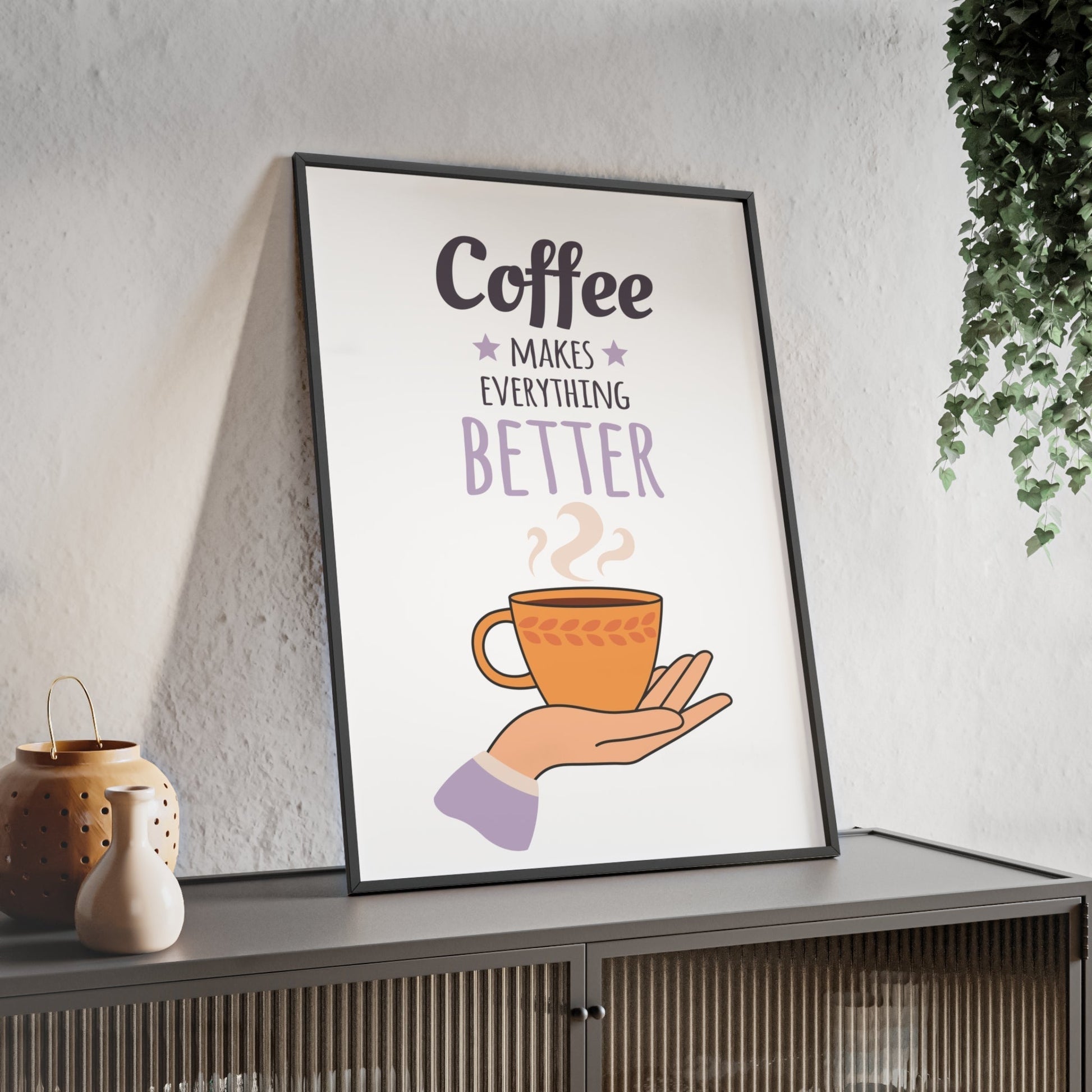Framed Coffee Quote Kitchen Print - Coffee Makes Everything Better print