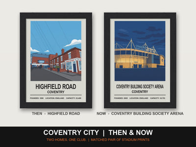 Coventry City Then & Now Stadium Set | Highfield Road + Coventry Building Society Arena Prints