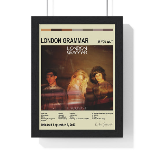 London Grammar - If You Wait Album Poster