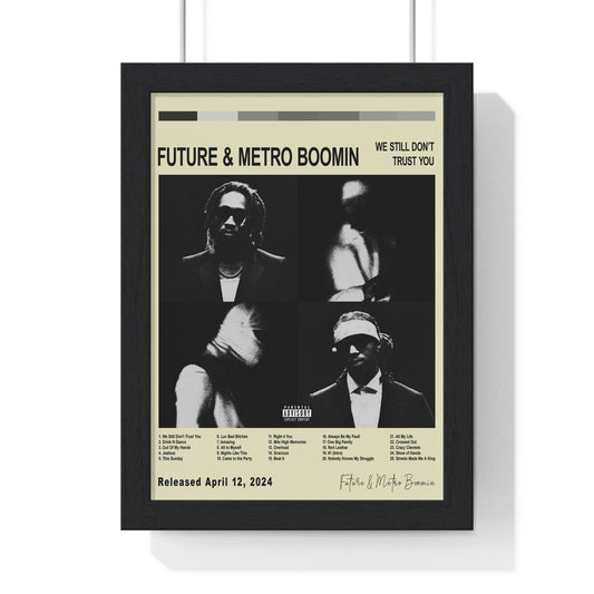 Future & Metro Boomin - WE STILL DON’T TRUST YOU Album Poster