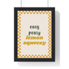 Easy Peasy Lemon Squeezy Print framed in a black frame, ready to hang