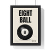Eight Ball print framed in a black frame, ready to hang
