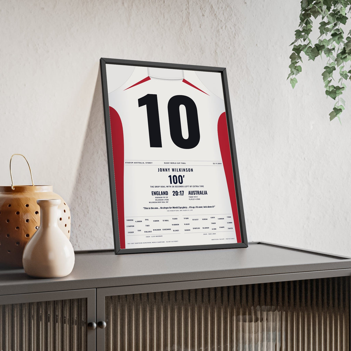 England Rugby World Cup Final 2003 Poster - Wilkinson 10 Drop Goal framed and leaning on a sideboard