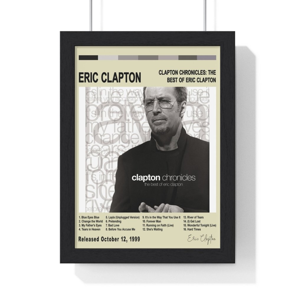 Eric Clapton - Clapton Chronicles The Best of Eric Clapton Album Poster - Poster Kingz