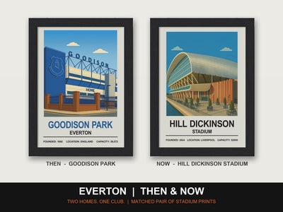 Everton Then & Now Stadium Set | Goodison Park + Hill Dickinson Stadium Prints