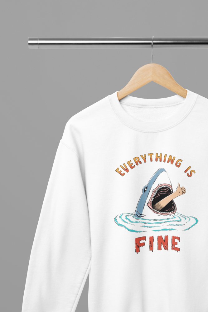 Everything Is Fine T-Shirt/Sweatshirt - Poster Kingz