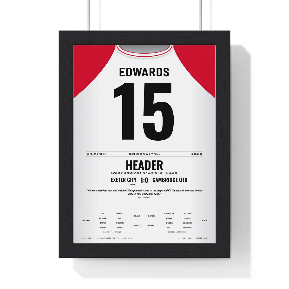 Exeter City Play-Off Final 2008 Poster - Rob Edwards 15 Wembley Shirt Print framed in a black frame, ready to hang
