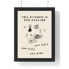 Framed Kitchen Print Funny Quote Cooking Dancing print