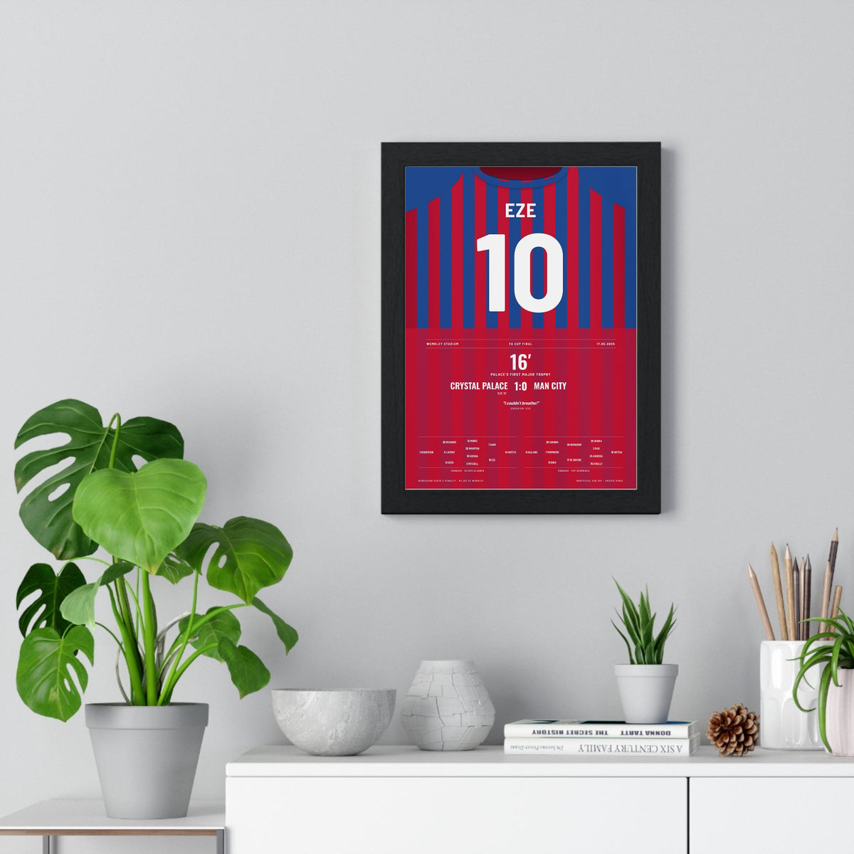 Crystal Palace FA Cup Final 2025 Poster - Eze 10 Wembley framed on a living room wall