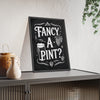 Fancy A Pint Chalkboard Print framed and leaning on a sideboard