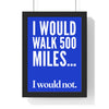 Funny 500 Miles lyric print in a black frame