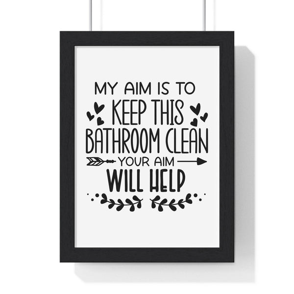 Funny aim bathroom wall art print framed – Keep This Bathroom Clean toilet humour poster